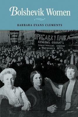 Bolshevik Women - Barbara Evans Clements - cover