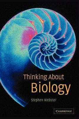 Thinking about Biology - Stephen Webster - cover