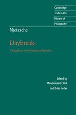Nietzsche: Daybreak: Thoughts on the Prejudices of Morality