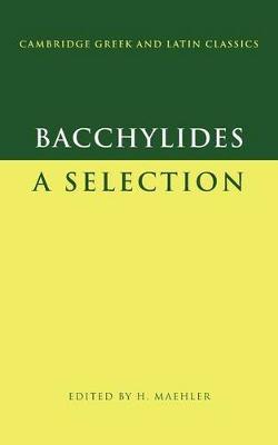 Bacchylides: A Selection - Bacchylides - cover