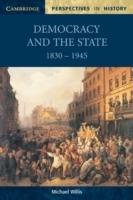 Democracy and the State: 1830–1945 - Michael Willis - cover