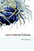 Law and Internet Cultures - Kathy Bowrey - cover