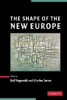 The Shape of the New Europe - cover