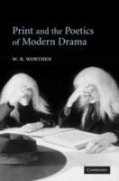 Print and the Poetics of Modern Drama - W. B. Worthen - cover