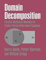 Domain Decomposition: Parallel Multilevel Methods for Elliptic Partial Differential Equations