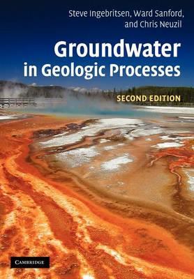 Groundwater in Geologic Processes - Steven E. Ingebritsen,Ward E. Sanford,Christopher E. Neuzil - cover