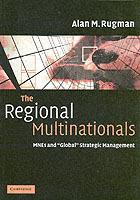 The Regional Multinationals: MNEs and 'Global' Strategic Management - Alan M. Rugman - cover