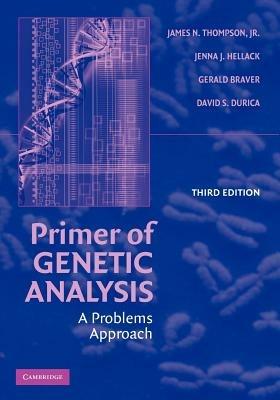 Primer of Genetic Analysis: A Problems Approach - James N. Thompson, Jr,Jenna J. Hellack,Gerald Braver - cover
