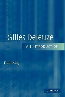 Gilles Deleuze: An Introduction - Todd May - cover