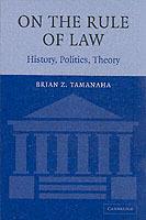 On the Rule of Law: History, Politics, Theory - Brian Z. Tamanaha - cover