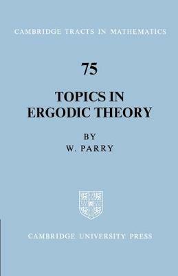 Topics in Ergodic Theory - William Parry - cover
