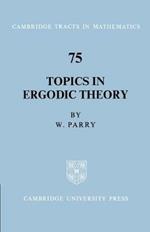 Topics in Ergodic Theory