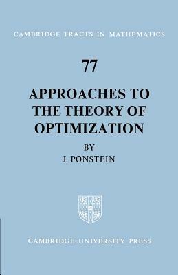 Approaches to the Theory of Optimization - J. P. Ponstein - cover