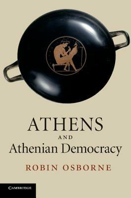 Athens and Athenian Democracy - Robin Osborne - cover