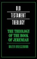 The Theology of the Book of Jeremiah - Walter Brueggemann - cover
