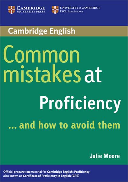  Common mistakes at proficiency... and how to avoid them.