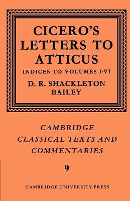 Cicero: Letters to Atticus: Volume 7, Indexes 1-6 - Marcus Tullius Cicero,D. R. Shackleton-Bailey - cover