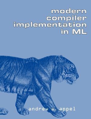 Modern Compiler Implementation in ML - Andrew W. Appel - cover