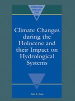 Climate Changes during the Holocene and their Impact on Hydrological Systems