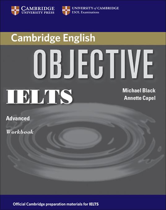 Objective IELTS Advanced Workbook - Annette Capel,Michael Black - cover