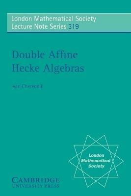 Double Affine Hecke Algebras - Ivan Cherednik - cover