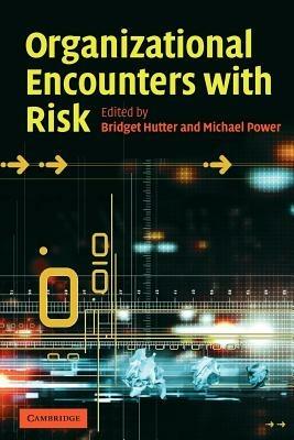 Organizational Encounters with Risk - cover