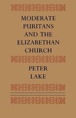 Moderate Puritans and the Elizabethan Church