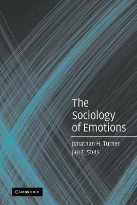 The Sociology of Emotions - Jonathan H. Turner,Jan E. Stets - cover