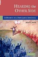 Hearing the Other Side: Deliberative versus Participatory Democracy