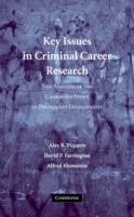 Key Issues in Criminal Career Research: New Analyses of the Cambridge Study in Delinquent Development - Alex R. Piquero,David P. Farrington,Alfred Blumstein - cover