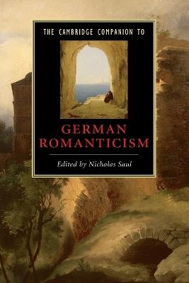 The Cambridge Companion to German Romanticism - cover