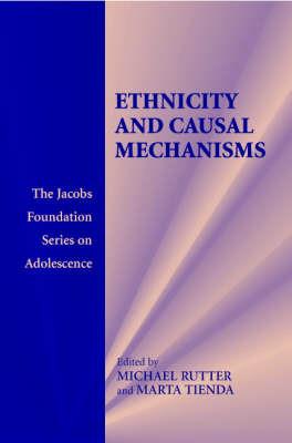 Ethnicity and Causal Mechanisms - Marta Tienda - cover
