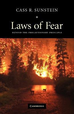 Laws of Fear: Beyond the Precautionary Principle - Cass R. Sunstein - cover