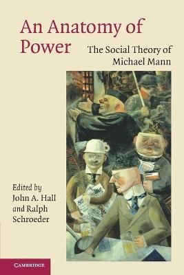 An Anatomy of Power: The Social Theory of Michael Mann - cover