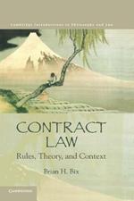 Contract Law: Rules, Theory, and Context