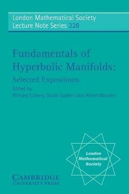 Fundamentals of Hyperbolic Manifolds: Selected Expositions - cover