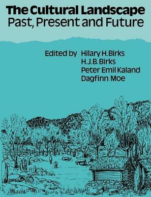 The Cultural Landscape: Past, Present and Future - cover