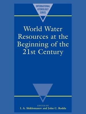 World Water Resources at the Beginning of the Twenty-First Century - cover
