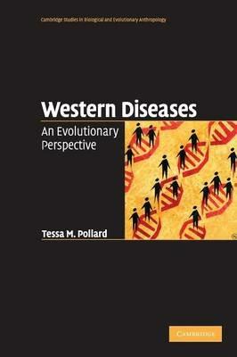 Western Diseases: An Evolutionary Perspective - Tessa M. Pollard - cover