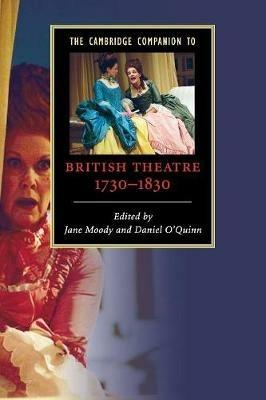 The Cambridge Companion to British Theatre, 1730-1830 - Daniel O'Quinn - cover