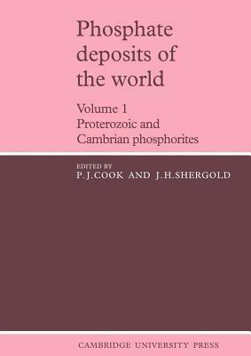 Phosphate Deposits of the World: Volume 1: Proterozoic and Cambrian Phosphorites - cover