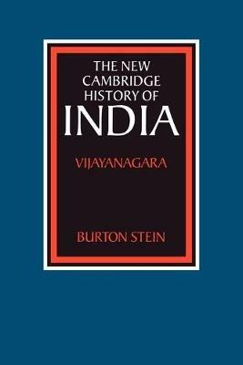 The New Cambridge History of India: Vijayanagara - Burton Stein - cover