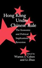 Hong Kong under Chinese Rule: The Economic and Political Implications of Reversion