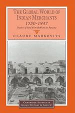 The Global World of Indian Merchants, 1750–1947: Traders of Sind from Bukhara to Panama