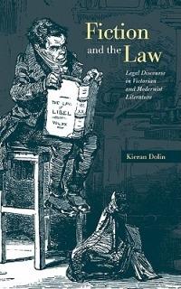 Fiction and the Law: Legal Discourse in Victorian and Modernist Literature - Kieran Dolin - cover