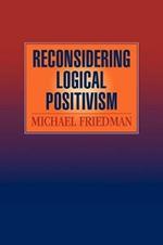 Reconsidering Logical Positivism