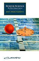 Beyond Science: The Wider Human Context - John Polkinghorne - cover
