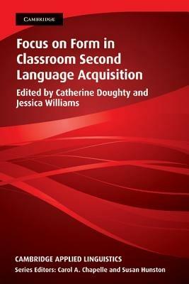 Focus on Form in Classroom Second Language Acquisition - cover
