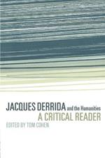Jacques Derrida and the Humanities: A Critical Reader