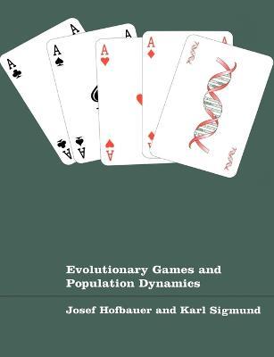 Evolutionary Games and Population Dynamics - Josef Hofbauer,Karl Sigmund - cover